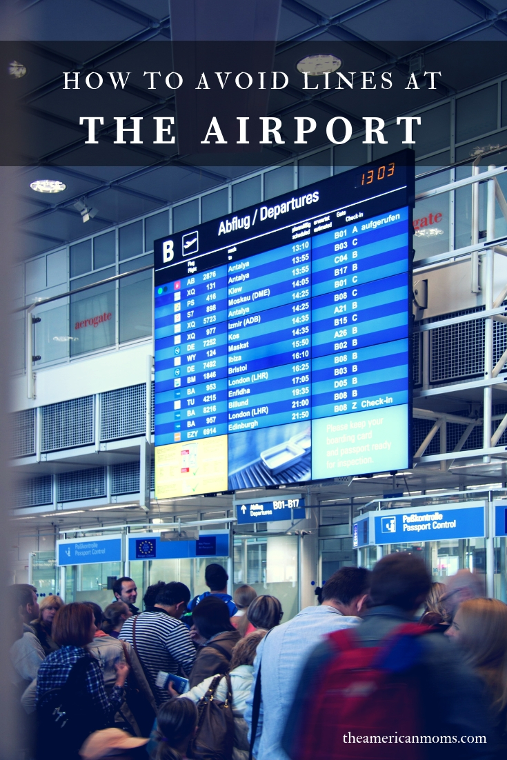 How To Avoid Lines At The Airport | THE AMERICAN MOMS